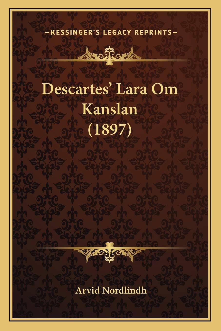 Descartes' Lara Om Kanslan (1897) Philosophy