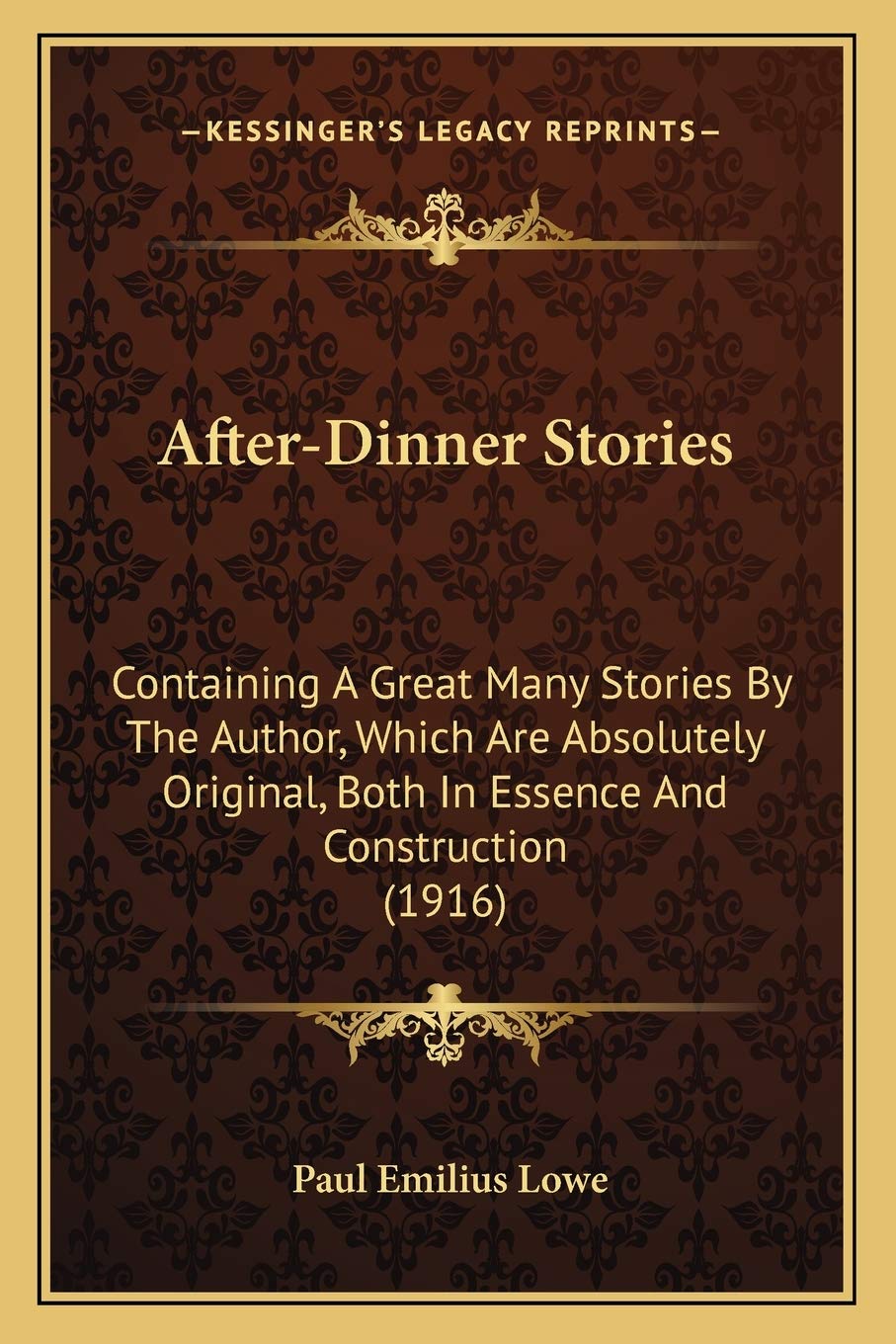 After-Dinner Stories: Containing A Great Many Stories By The Author, Which Are Absolutely Original, Both In Essence And Construction (1916) Contemporary literature