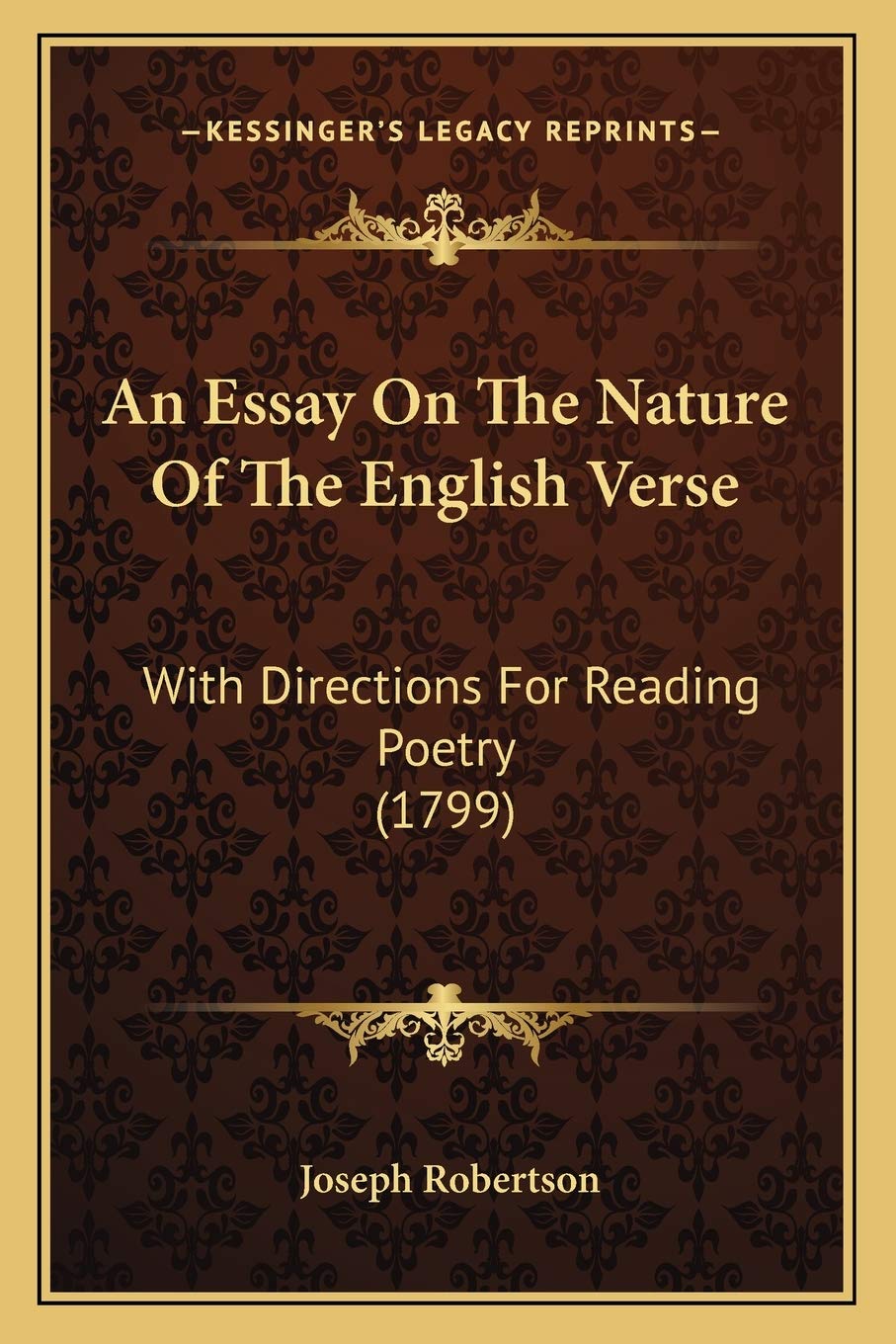 An Essay On The Nature Of The English Verse: With Directions For Reading Poetry (1799) Poetry