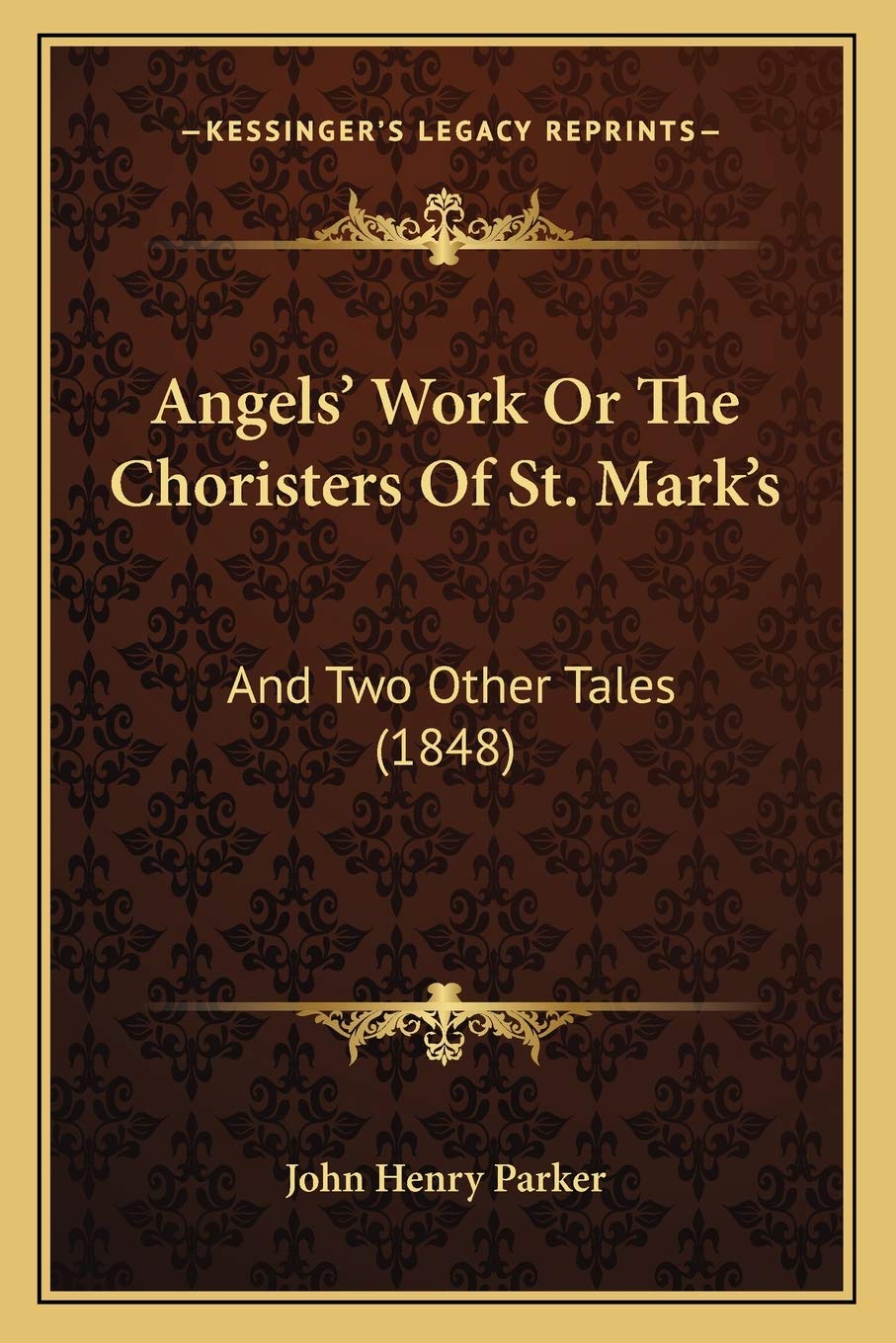 Angels' Work Or The Choristers Of St. Mark's: And Two Other Tales (1848) Contemporary literature