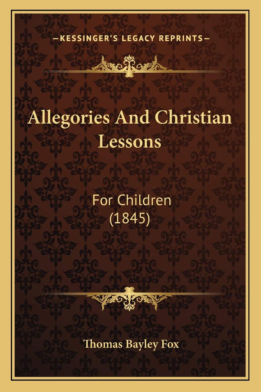Allegories And Christian Lessons: For Children (1845) Contemporary literature