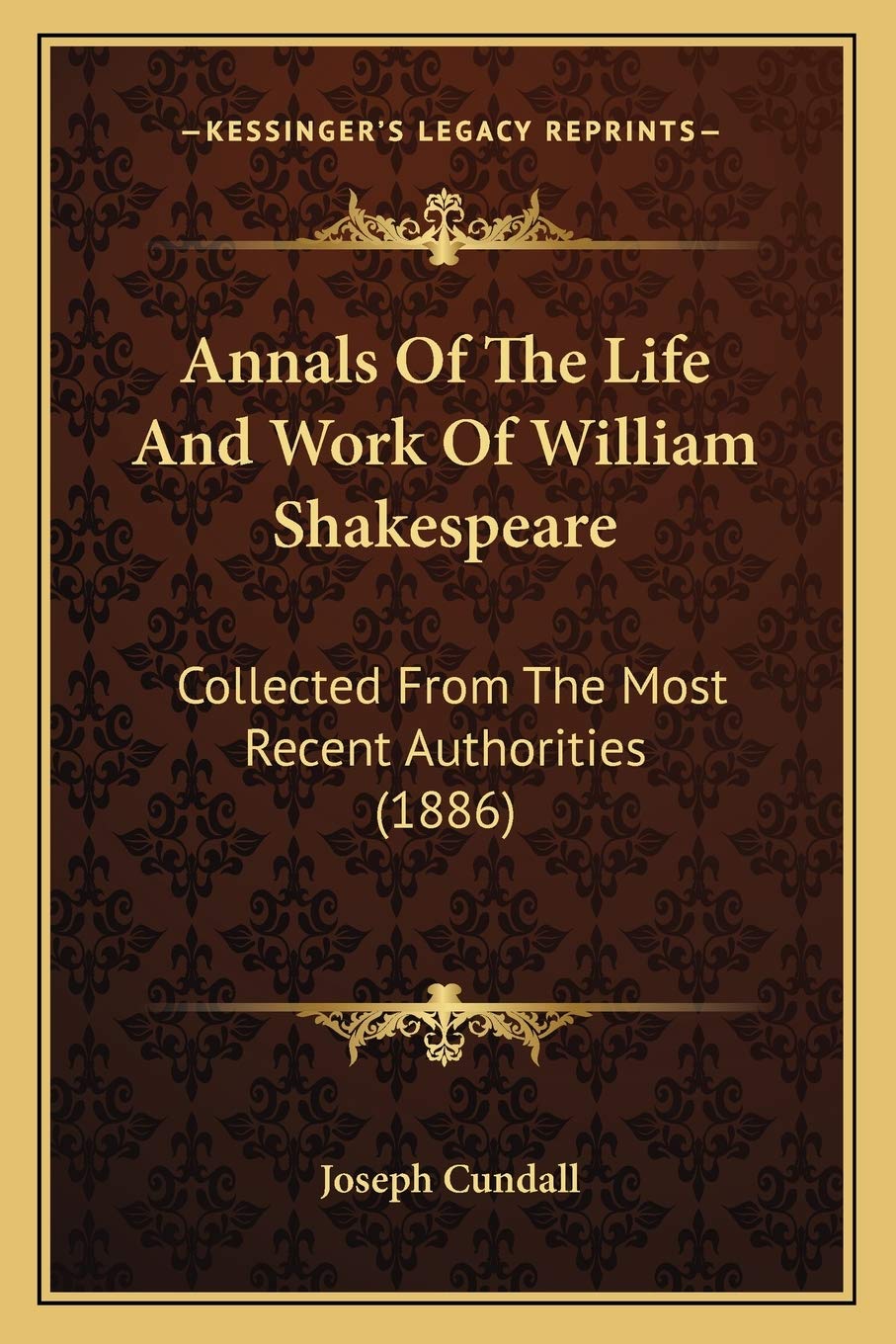 Annals Of The Life And Work Of William Shakespeare: Collected From The Most Recent Authorities (1886) Philosophy