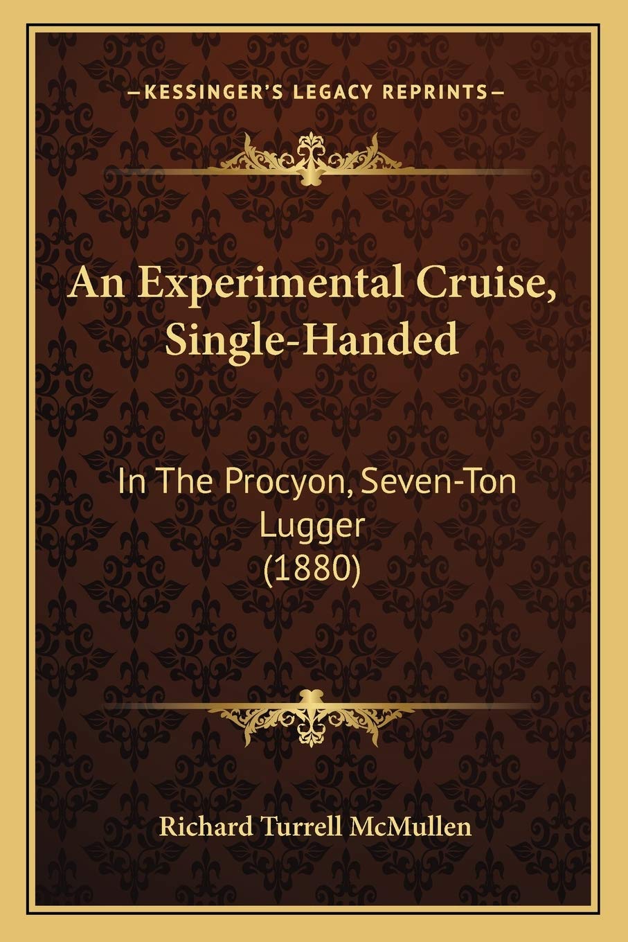 An Experimental Cruise, Single-Handed: In The Procyon, Seven-Ton Lugger (1880) Philosophy