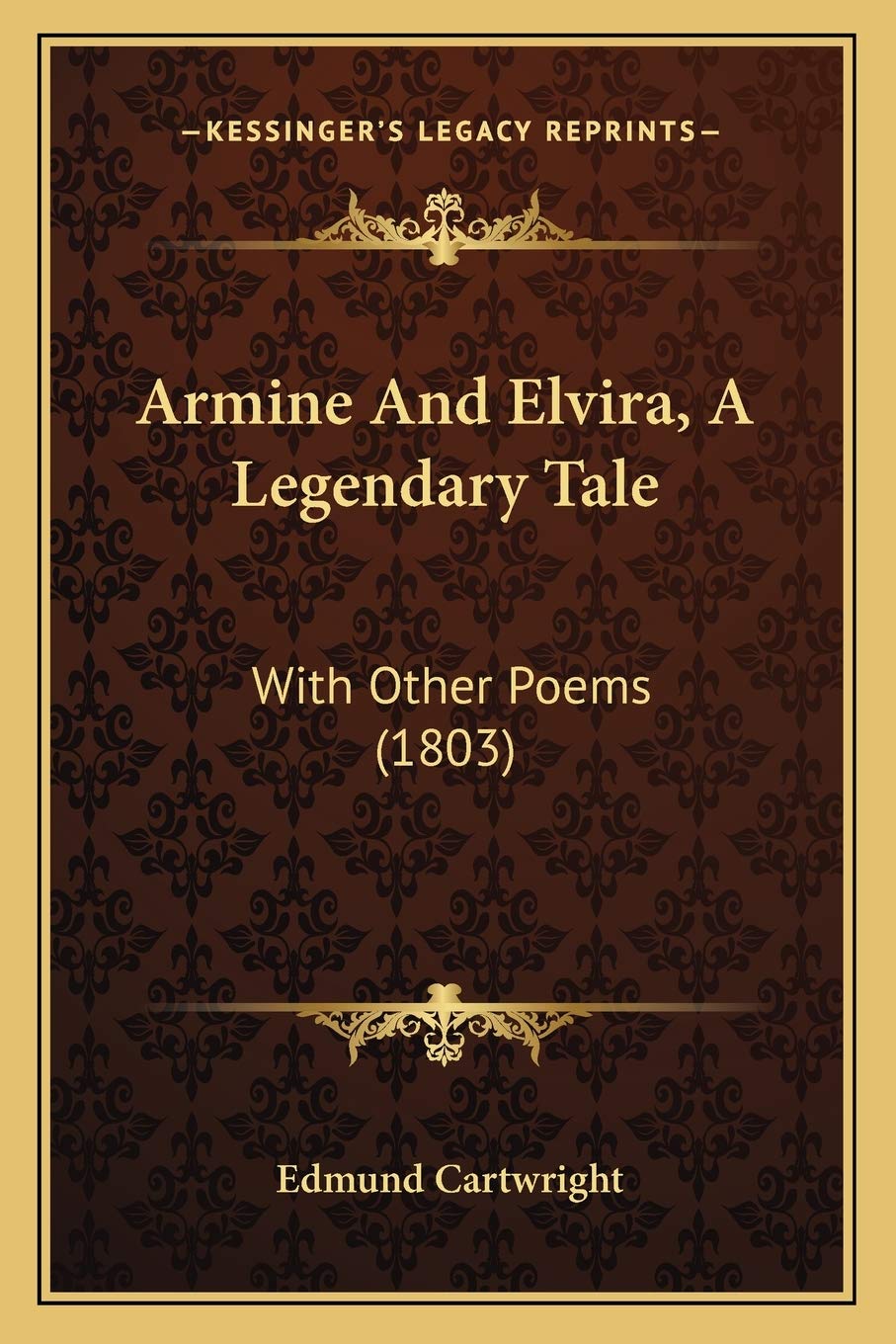 Armine And Elvira, A Legendary Tale: With Other Poems (1803) Poetry