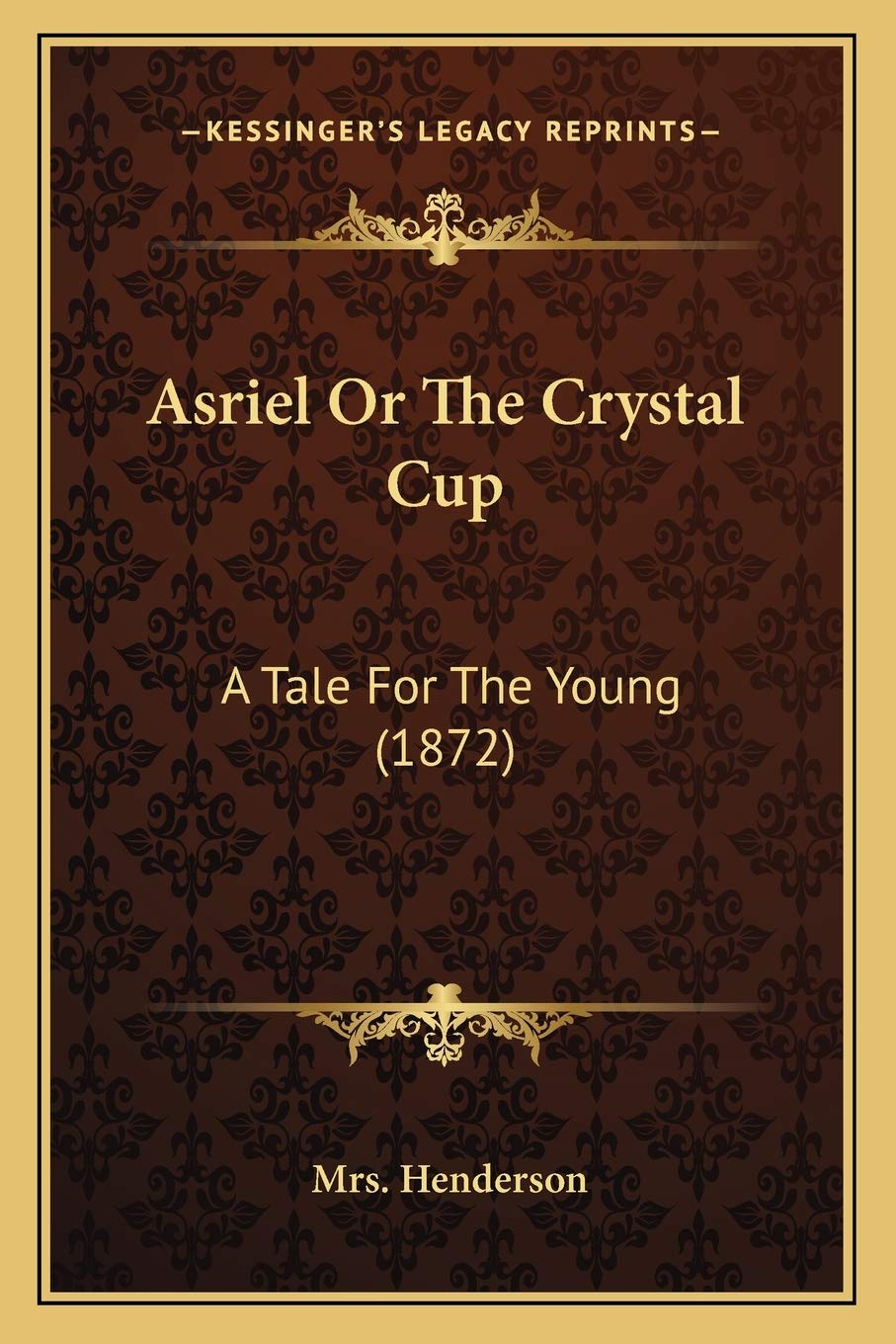 Asriel Or The Crystal Cup: A Tale For The Young (1872) Contemporary literature