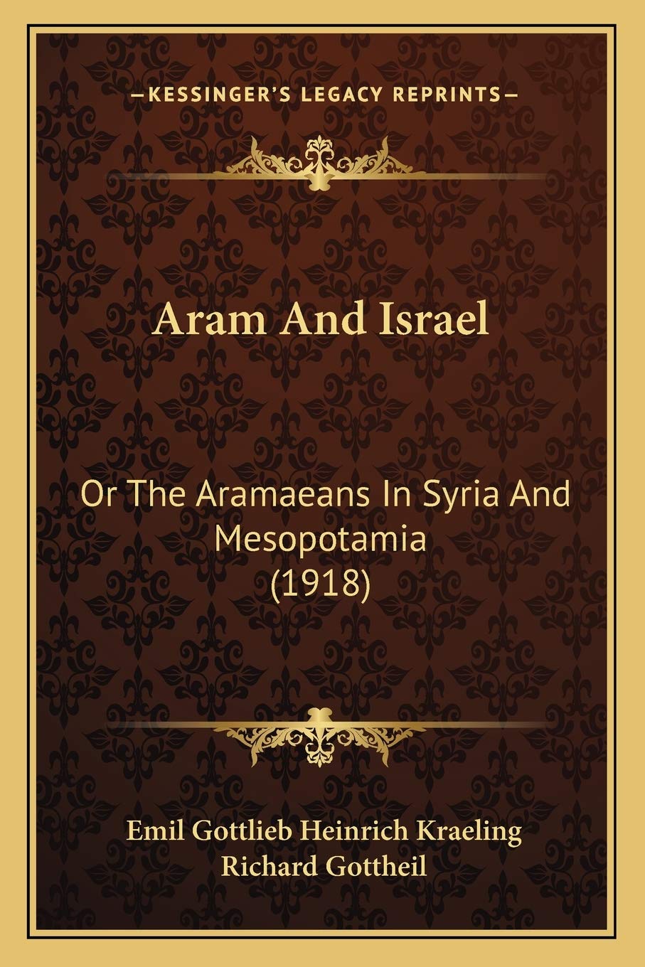Aram And Israel: Or The Aramaeans In Syria And Mesopotamia (1918) Social Sciences