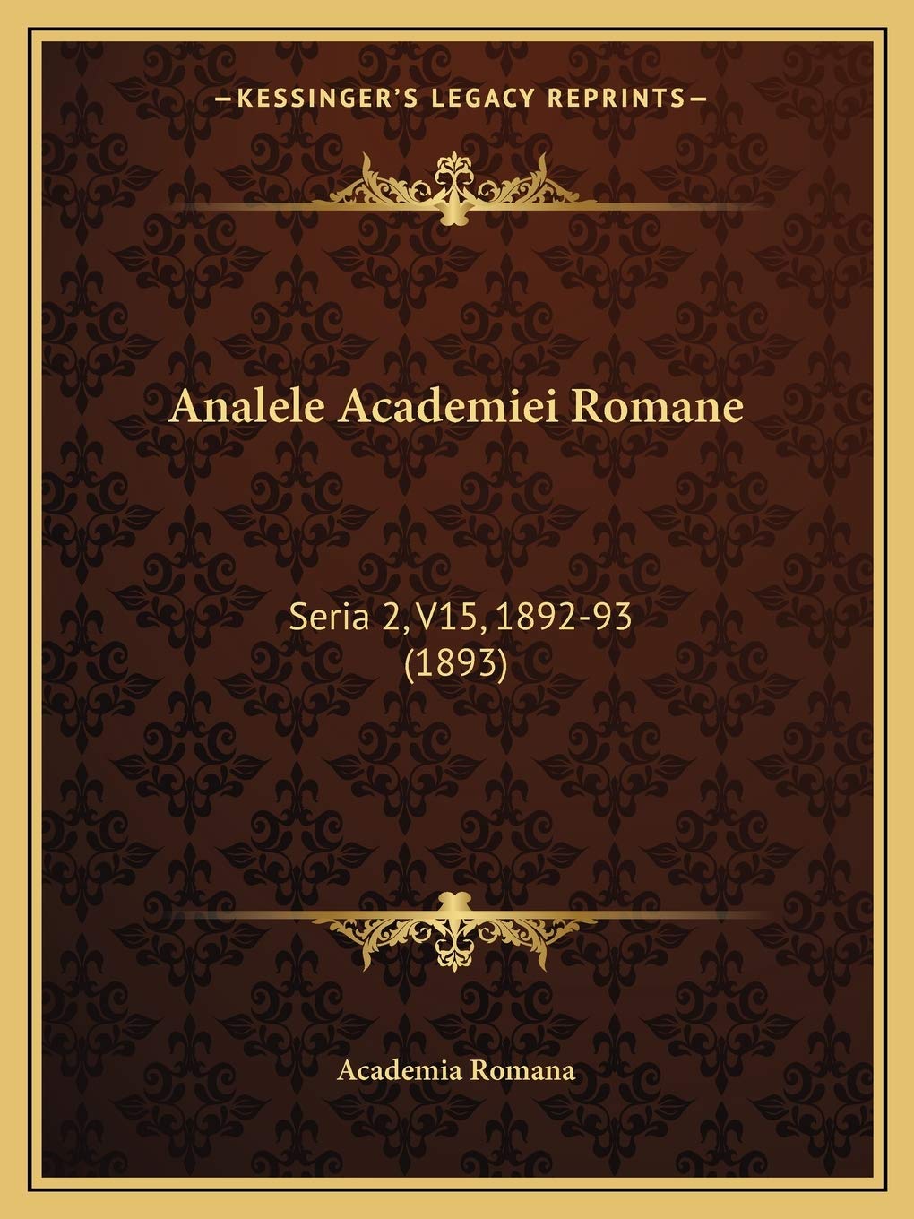 Analele Academiei Romane: Seria 2, V15, 1892-93 (1893) Contemporary literature