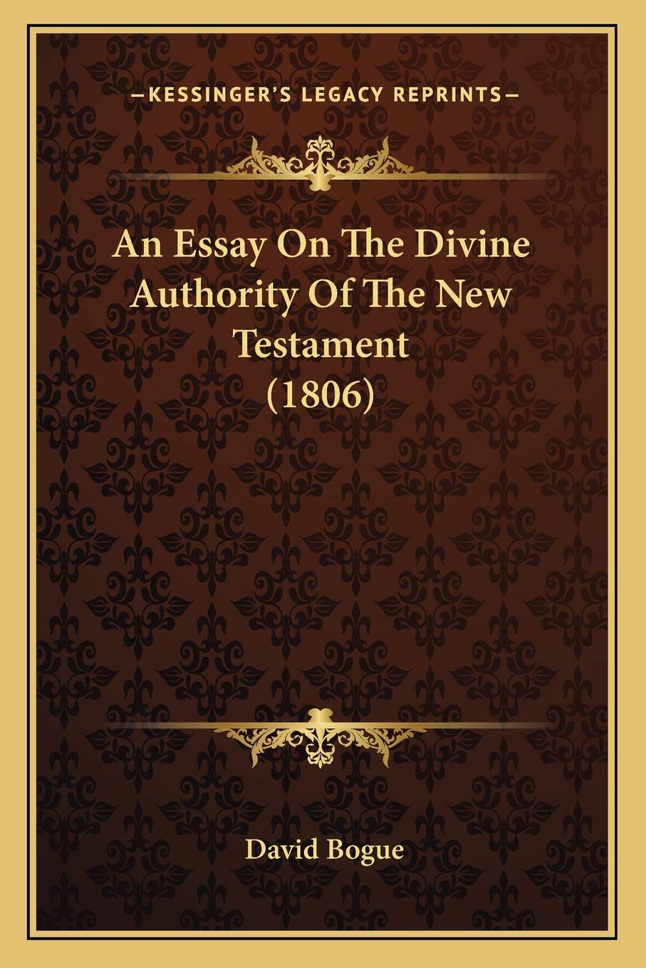 An Essay On The Divine Authority Of The New Testament (1806) Philosophy