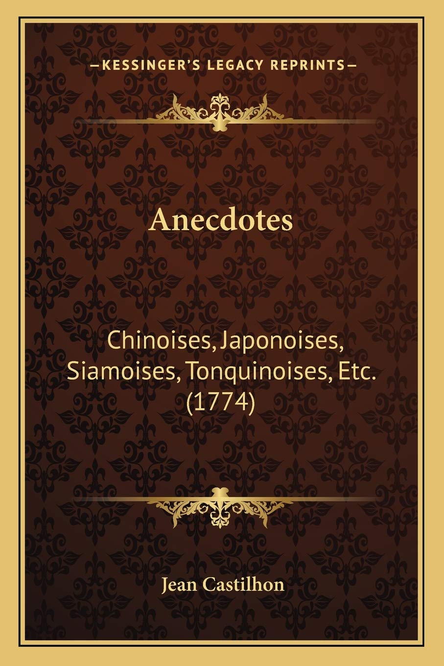 Anecdotes: Chinoises, Japonoises, Siamoises, Tonquinoises, Etc. (1774) book