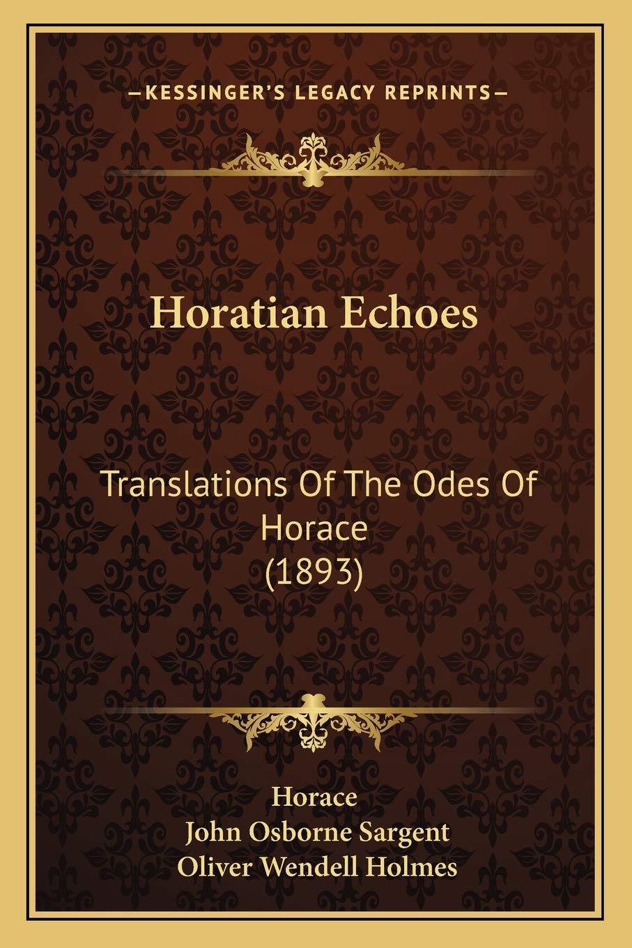 Horatian Echoes: Translations Of The Odes Of Horace (1893) Poetry