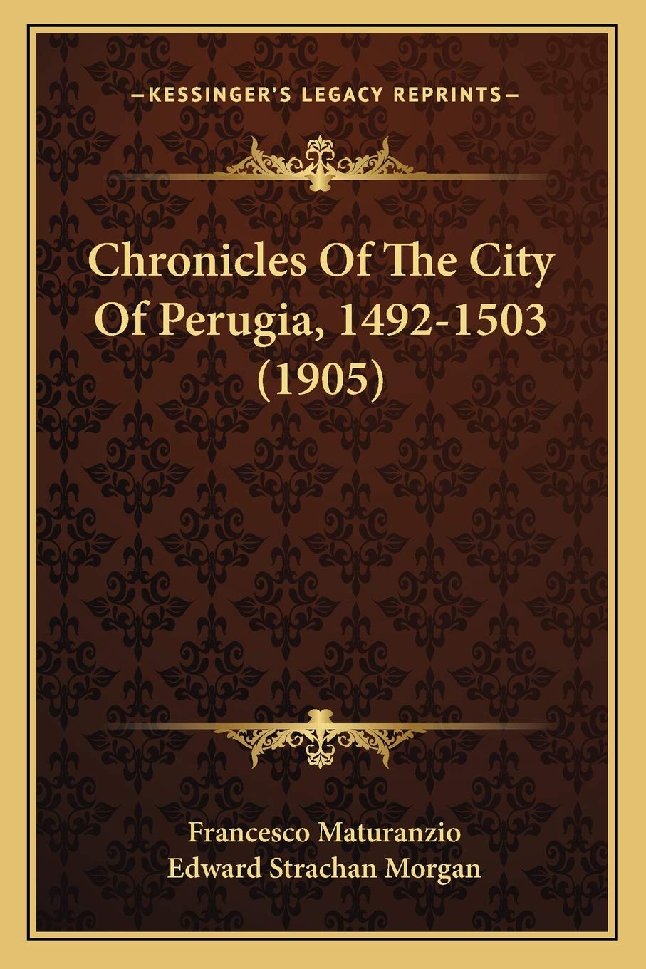Chronicles Of The City Of Perugia, 1492-1503 (1905) book