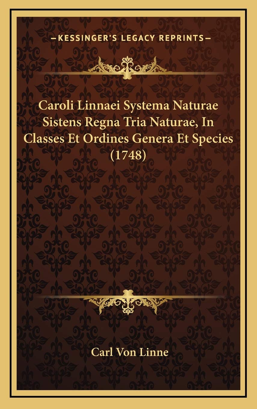 Caroli Linnaei Systema Naturae Sistens Regna Tria Naturae, In Classes Et Ordines Genera Et Species (1748) Contemporary literature