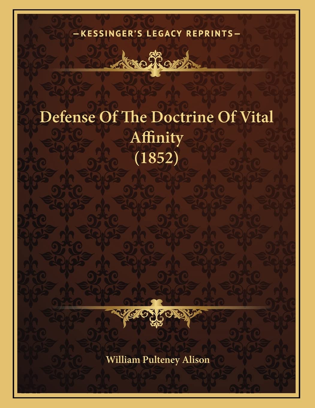 Defense Of The Doctrine Of Vital Affinity (1852) Philosophy