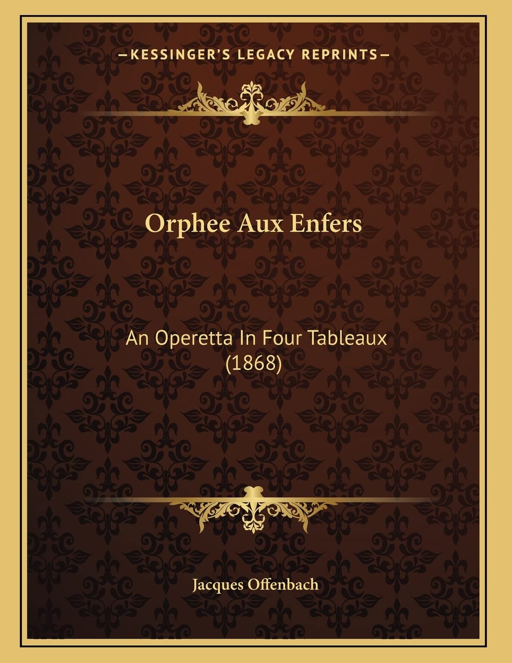 Orphee Aux Enfers: An Operetta In Four Tableaux (1868) Drama