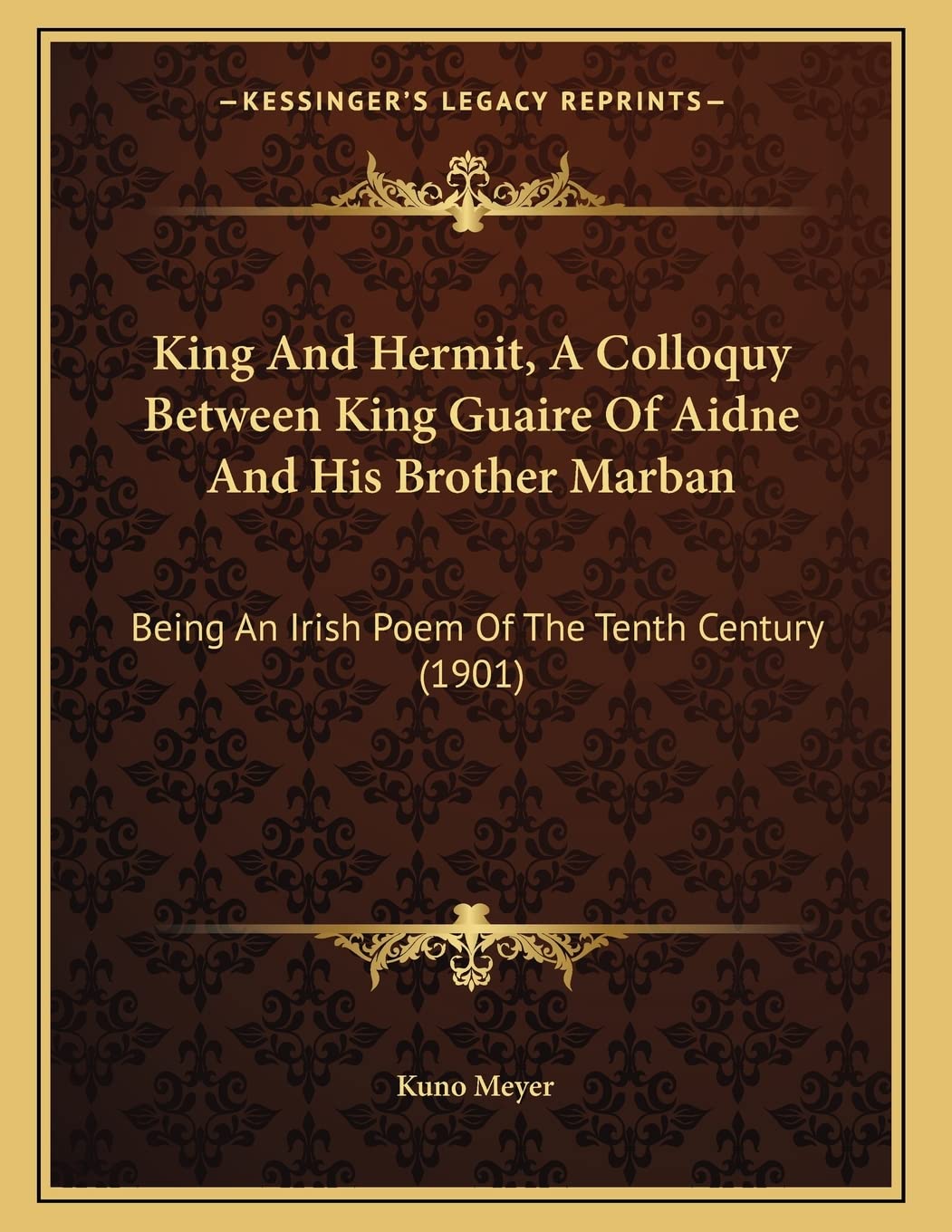King And Hermit, A Colloquy Between King Guaire Of Aidne And His Brother Marban: Being An Irish Poem Of The Tenth Century (1901) Poetry