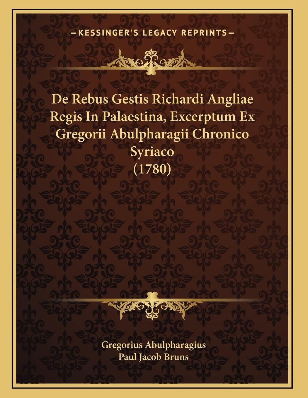 De Rebus Gestis Richardi Angliae Regis In Palaestina, Excerptum Ex Gregorii Abulpharagii Chronico Syriaco (1780) Contemporary literature