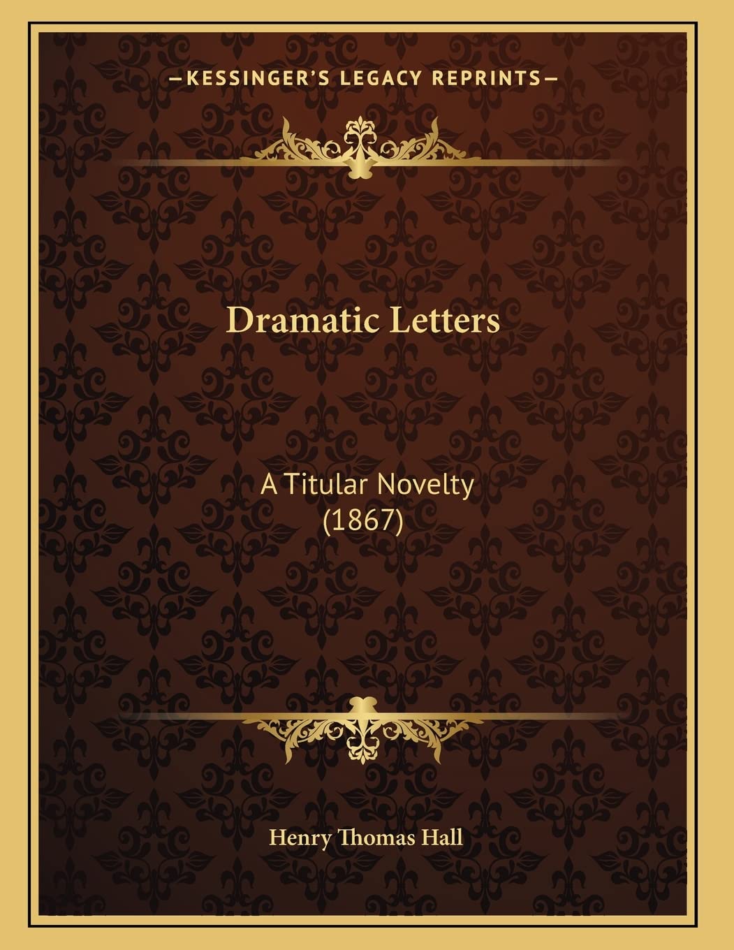 Product Image: Dramatic Letters: A Titular Novelty (1867)