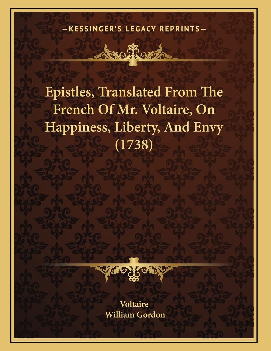 Epistles, Translated From The French Of Mr. Voltaire, On Happiness, Liberty, And Envy (1738) Religion & Esotericism