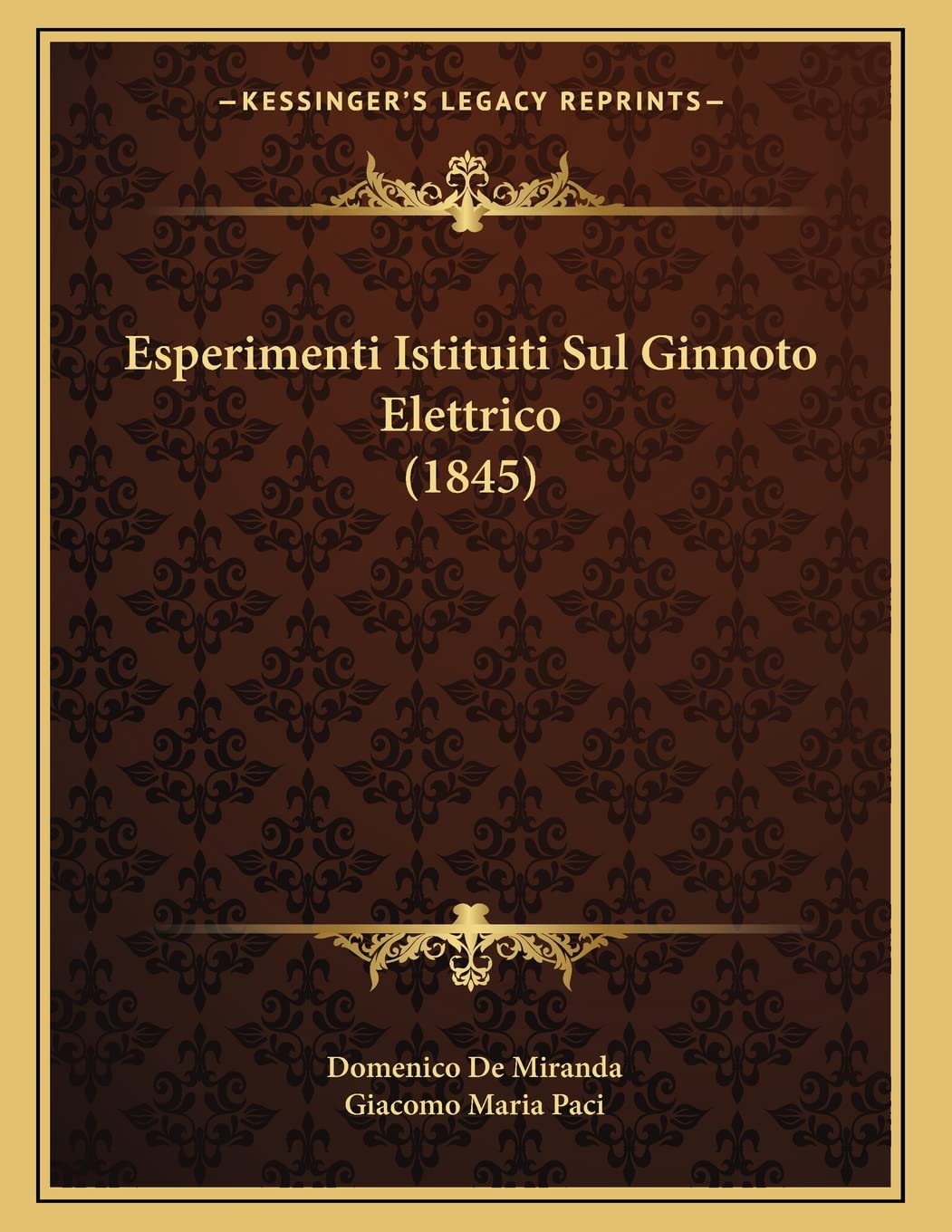 Esperimenti Istituiti Sul Ginnoto Elettrico (1845) Contemporary literature