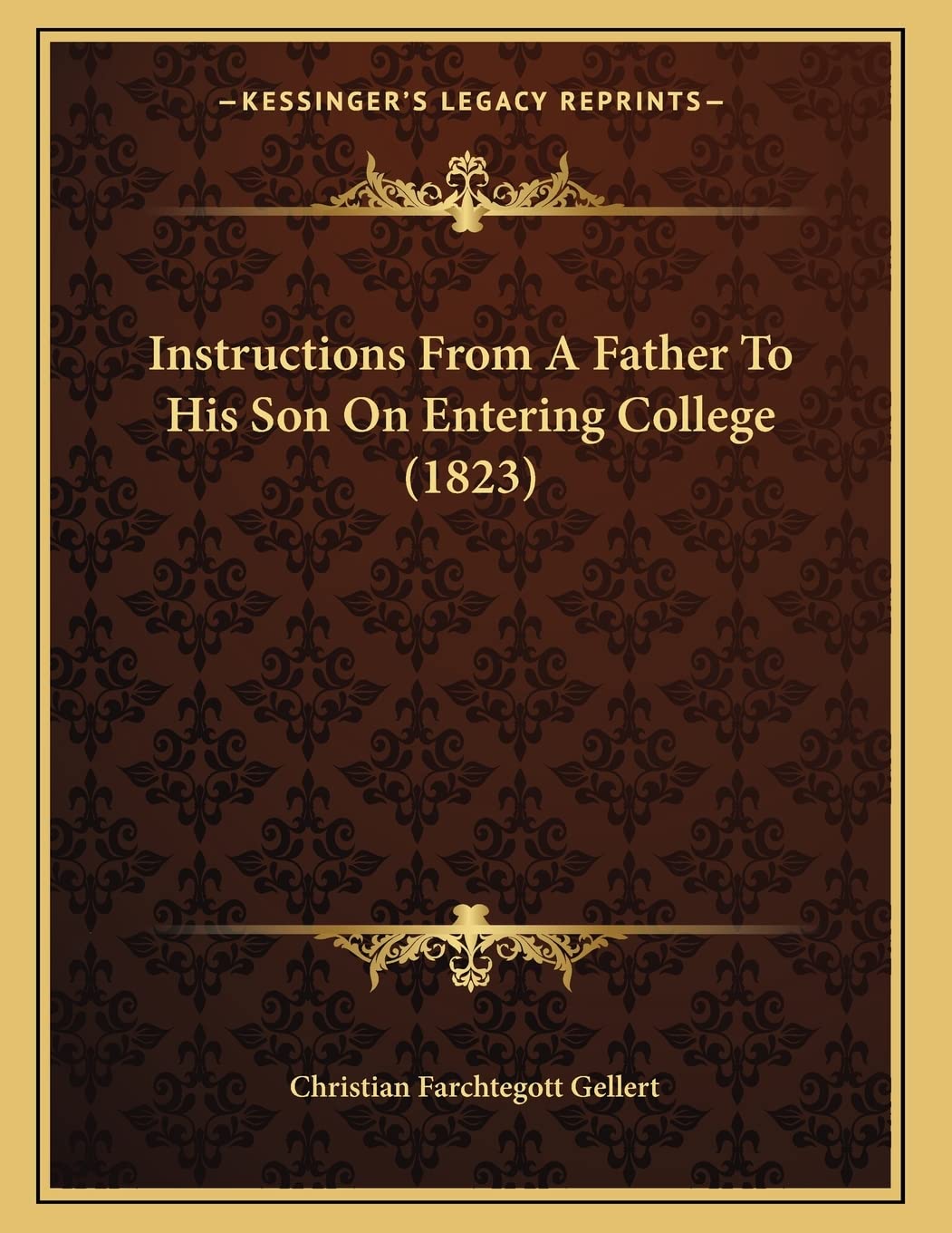 Instructions From A Father To His Son On Entering College (1823) Education & Training