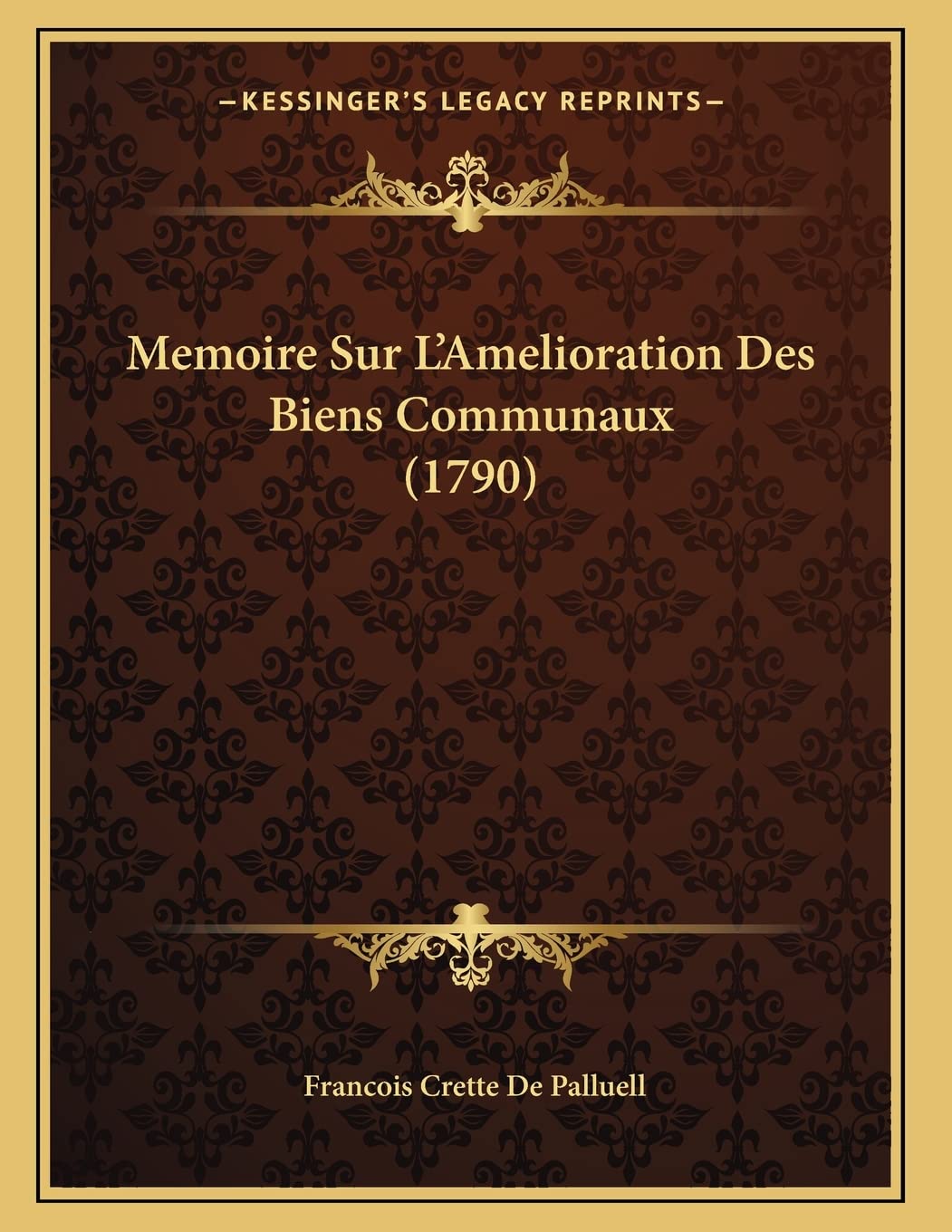 Memoire Sur L'Amelioration Des Biens Communaux (1790) Contemporary literature