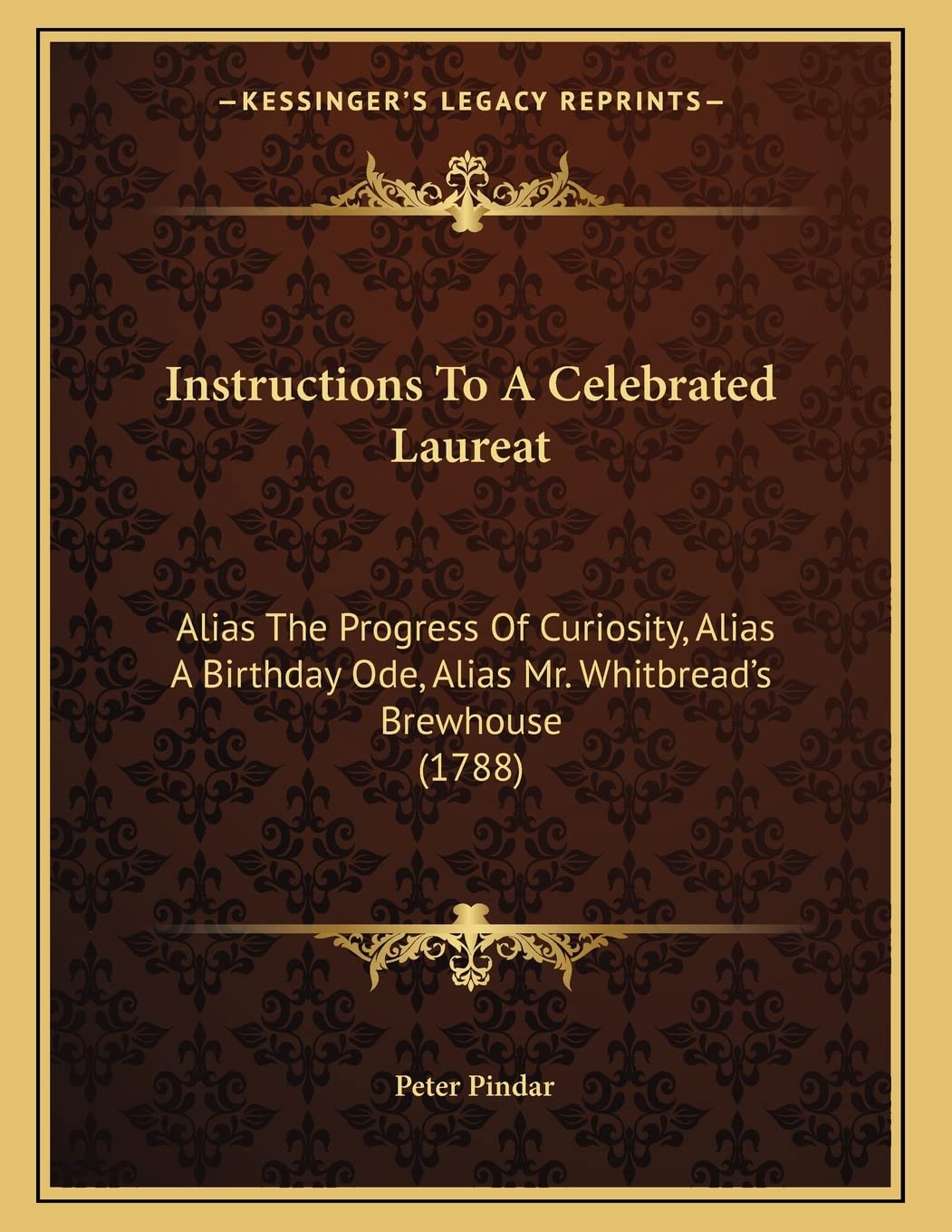 Instructions To A Celebrated Laureat: Alias The Progress Of Curiosity, Alias A Birthday Ode, Alias Mr. Whitbread's Brewhouse (1788) Contemporary literature