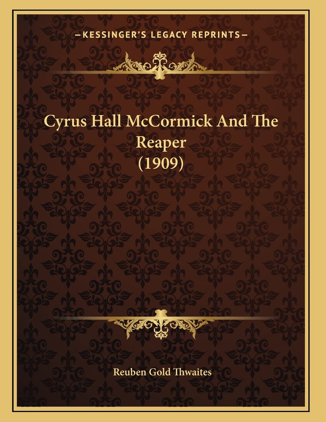 Cyrus Hall McCormick And The Reaper (1909) Contemporary literature