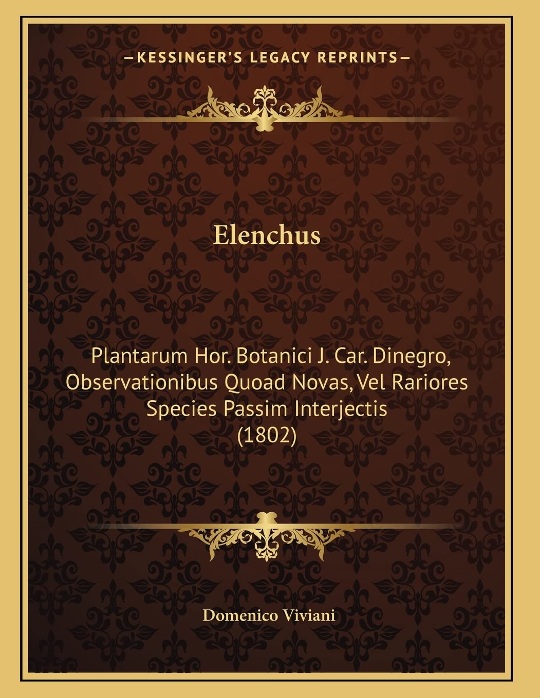 Elenchus: Plantarum Hor. Botanici J. Car. Dinegro, Observationibus Quoad Novas, Vel Rariores Species Passim Interjectis (1802) Contemporary literature