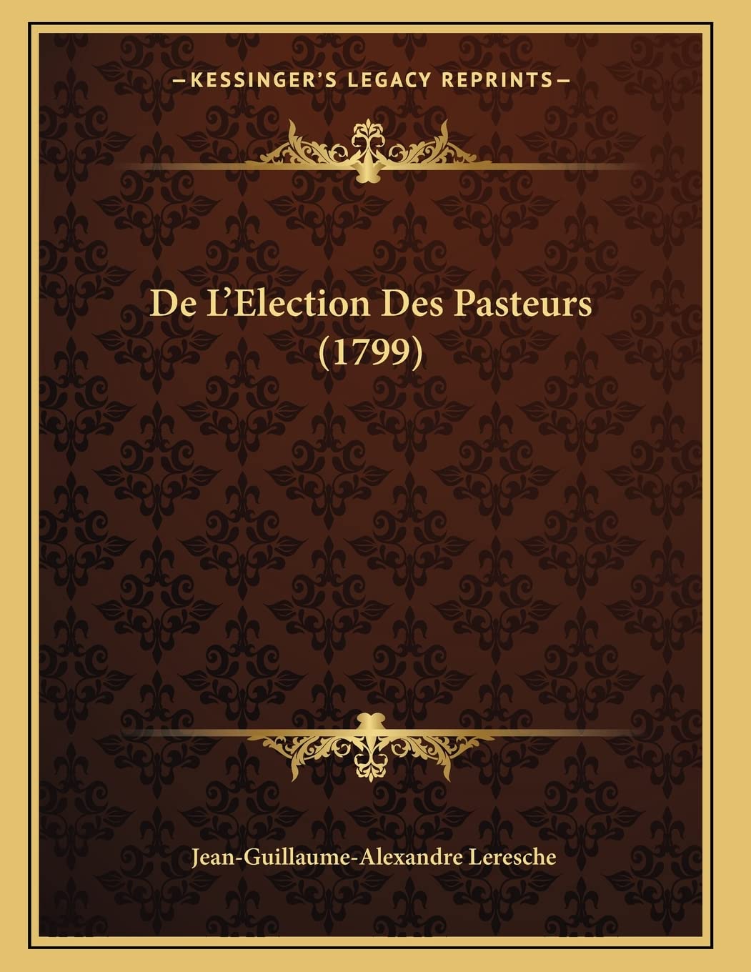 De L'Election Des Pasteurs (1799) Contemporary literature
