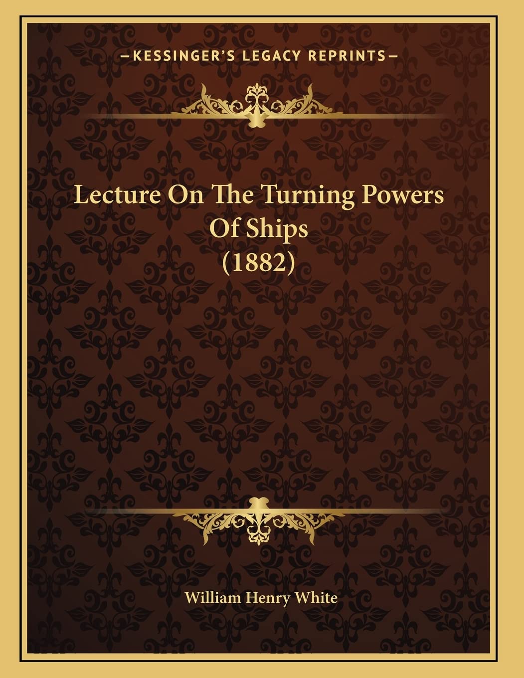 Lecture On The Turning Powers Of Ships (1882) Social Sciences