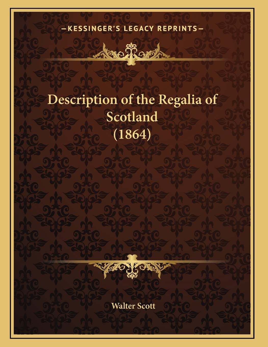 Description of the Regalia of Scotland (1864) Business & Technology