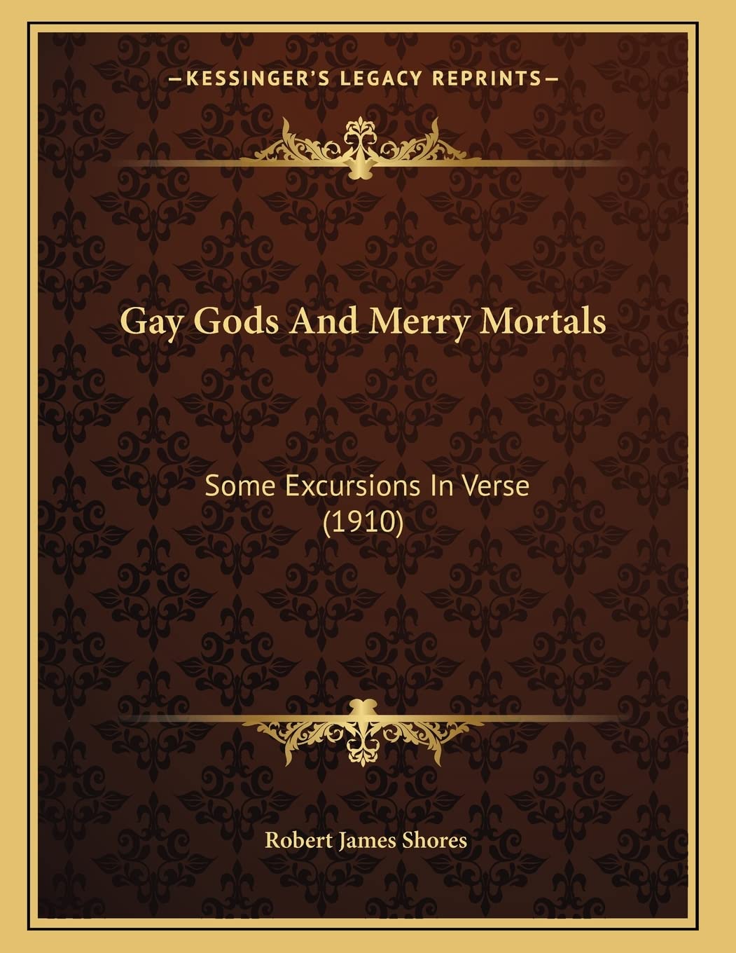 Gay Gods And Merry Mortals: Some Excursions In Verse (1910) Poetry