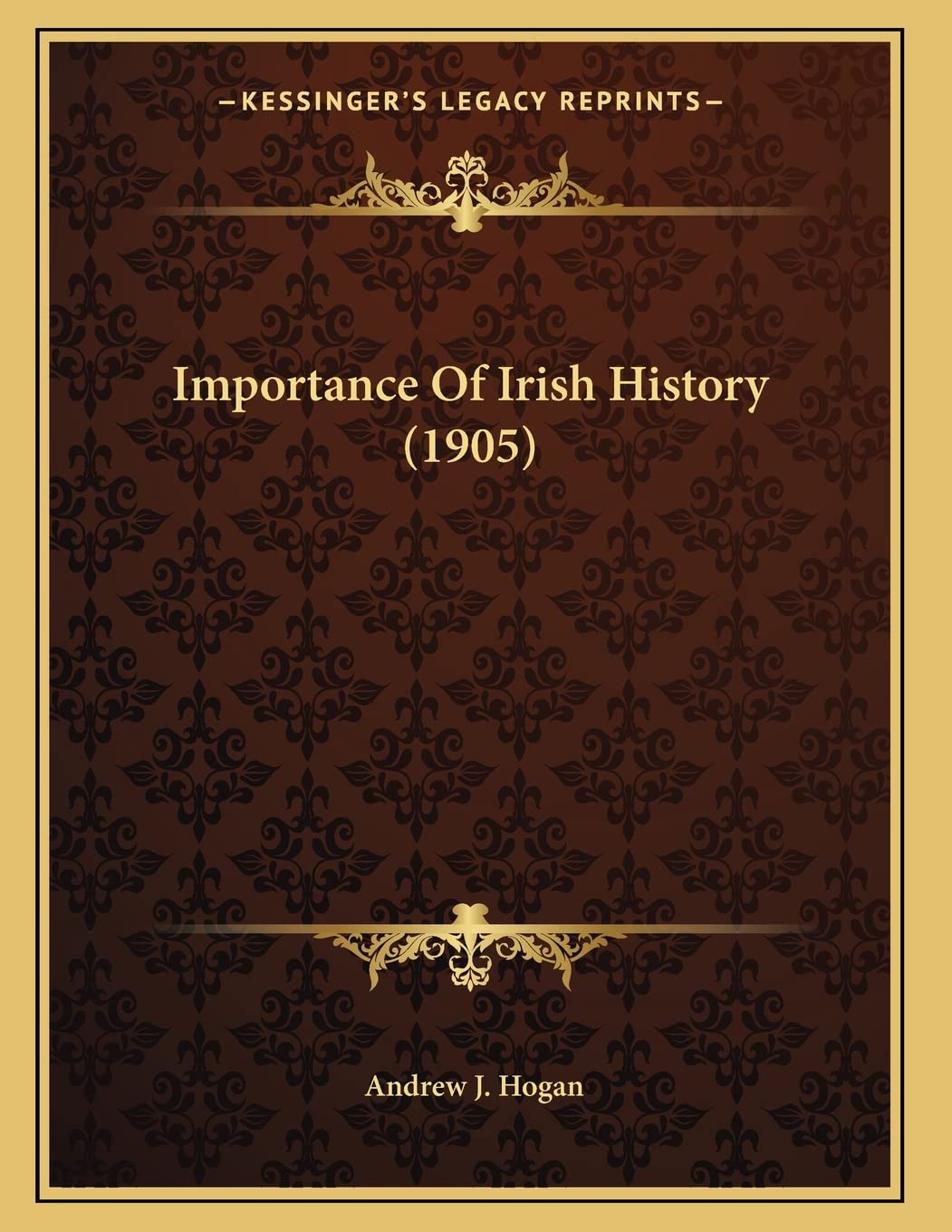 Importance Of Irish History (1905) Politics & History