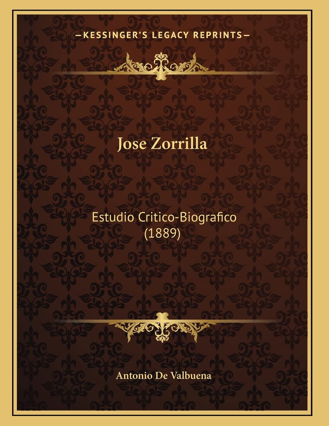 Jose Zorrilla: Estudio Critico-Biografico (1889) Contemporary literature