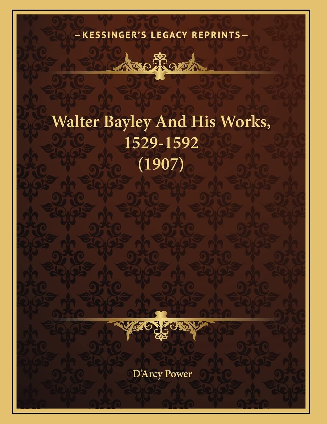 Walter Bayley And His Works, 1529-1592 (1907) Philosophy