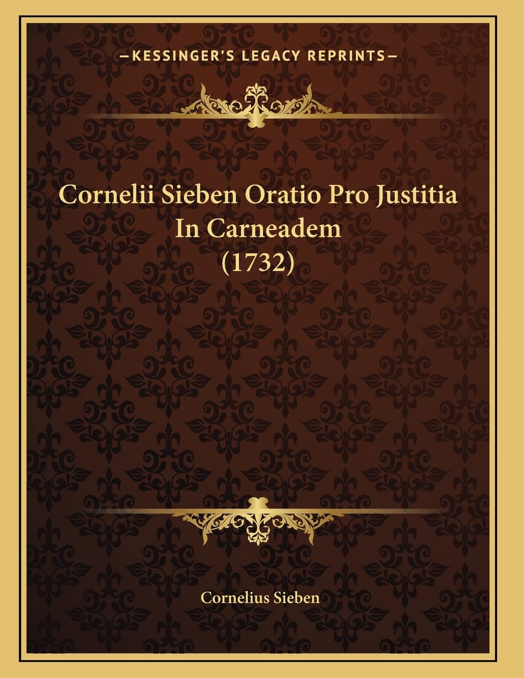 Cornelii Sieben Oratio Pro Justitia In Carneadem (1732) Contemporary literature