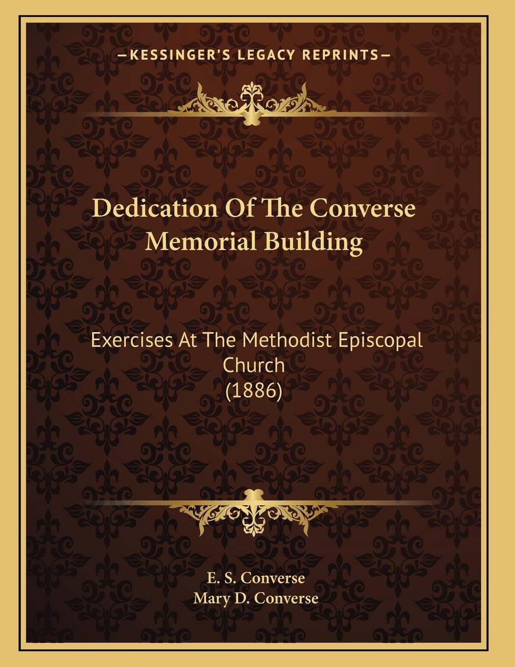 Dedication Of The Converse Memorial Building: Exercises At The Methodist Episcopal Church (1886) Death & Mourning