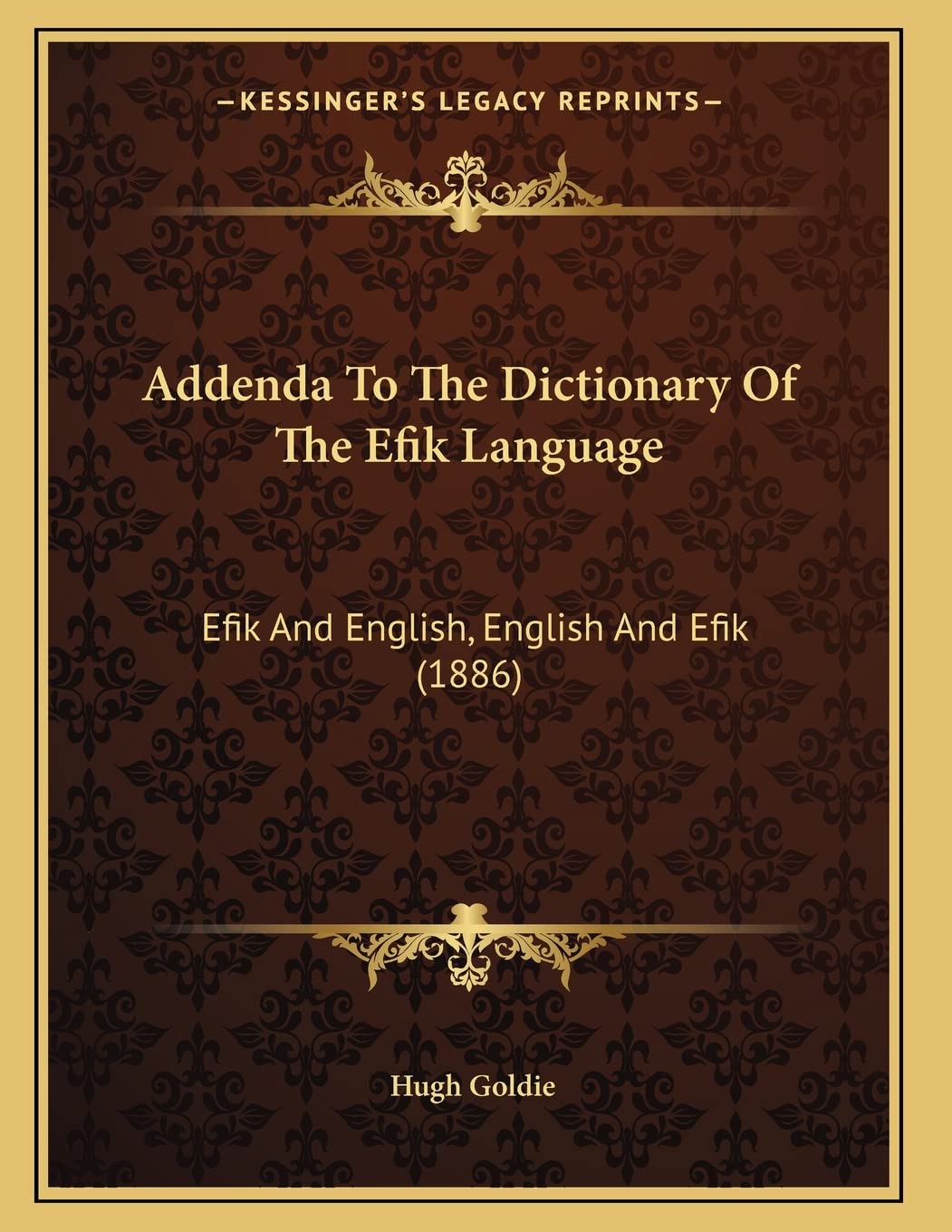 Addenda To The Dictionary Of The Efik Language: Efik And English, English And Efik (1886) Philosophy