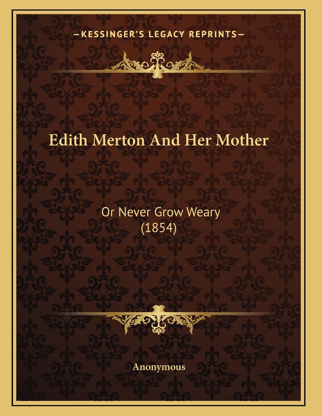 Edith Merton And Her Mother: Or Never Grow Weary (1854) Contemporary literature