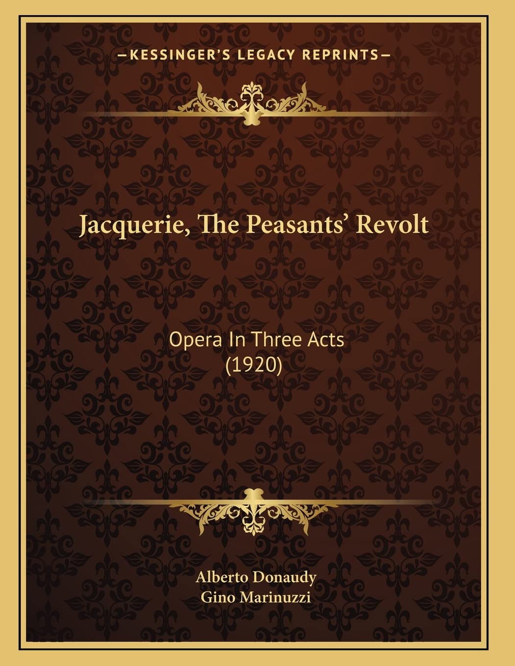 Jacquerie, The Peasants' Revolt: Opera In Three Acts (1920) Arts & Music