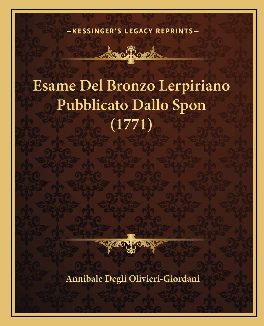 Esame Del Bronzo Lerpiriano Pubblicato Dallo Spon (1771) Contemporary literature
