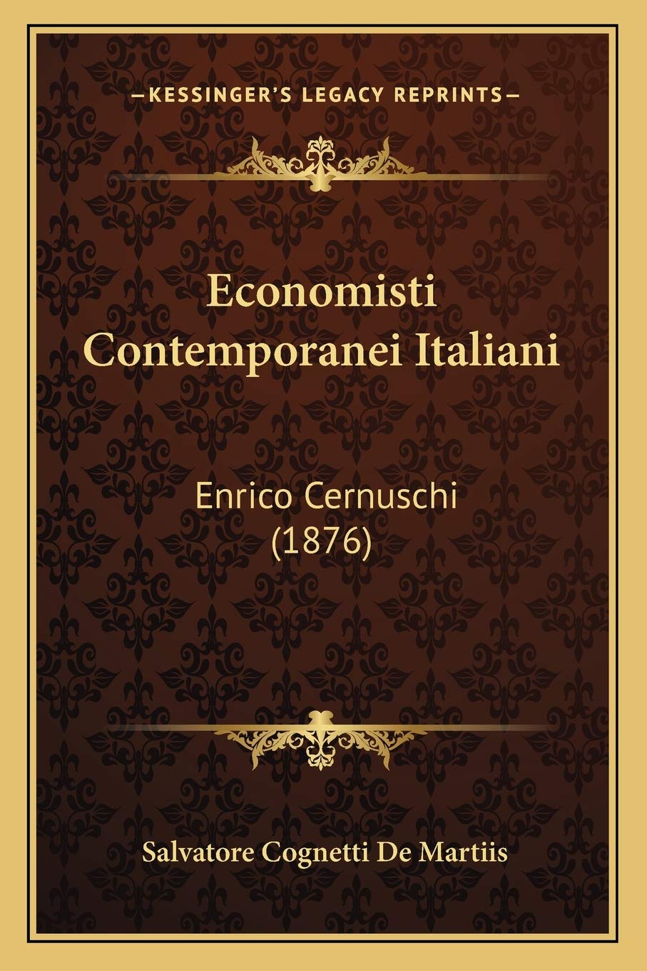 Economisti Contemporanei Italiani: Enrico Cernuschi (1876) Contemporary literature