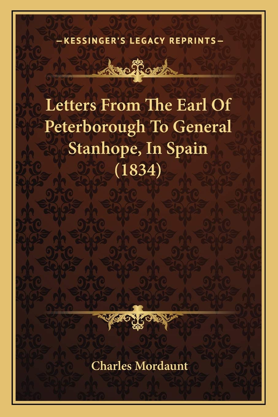 Letters From The Earl Of Peterborough To General Stanhope, In Spain (1834) Essays & Short Stories