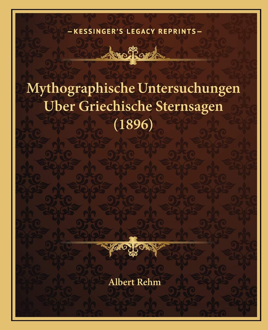 Mythographische Untersuchungen Uber Griechische Sternsagen (1896) Contemporary literature