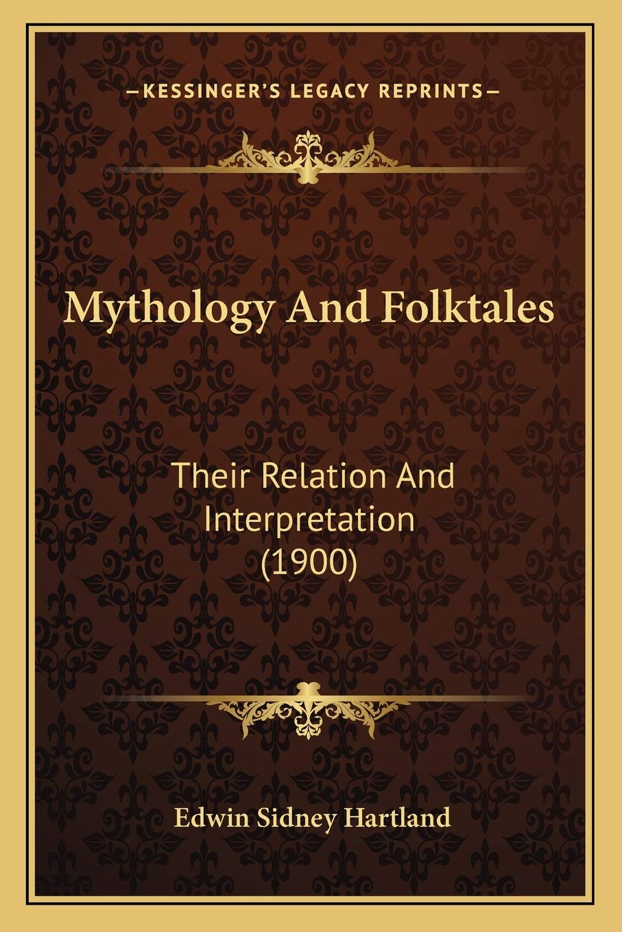 Mythology And Folktales: Their Relation And Interpretation (1900) General education