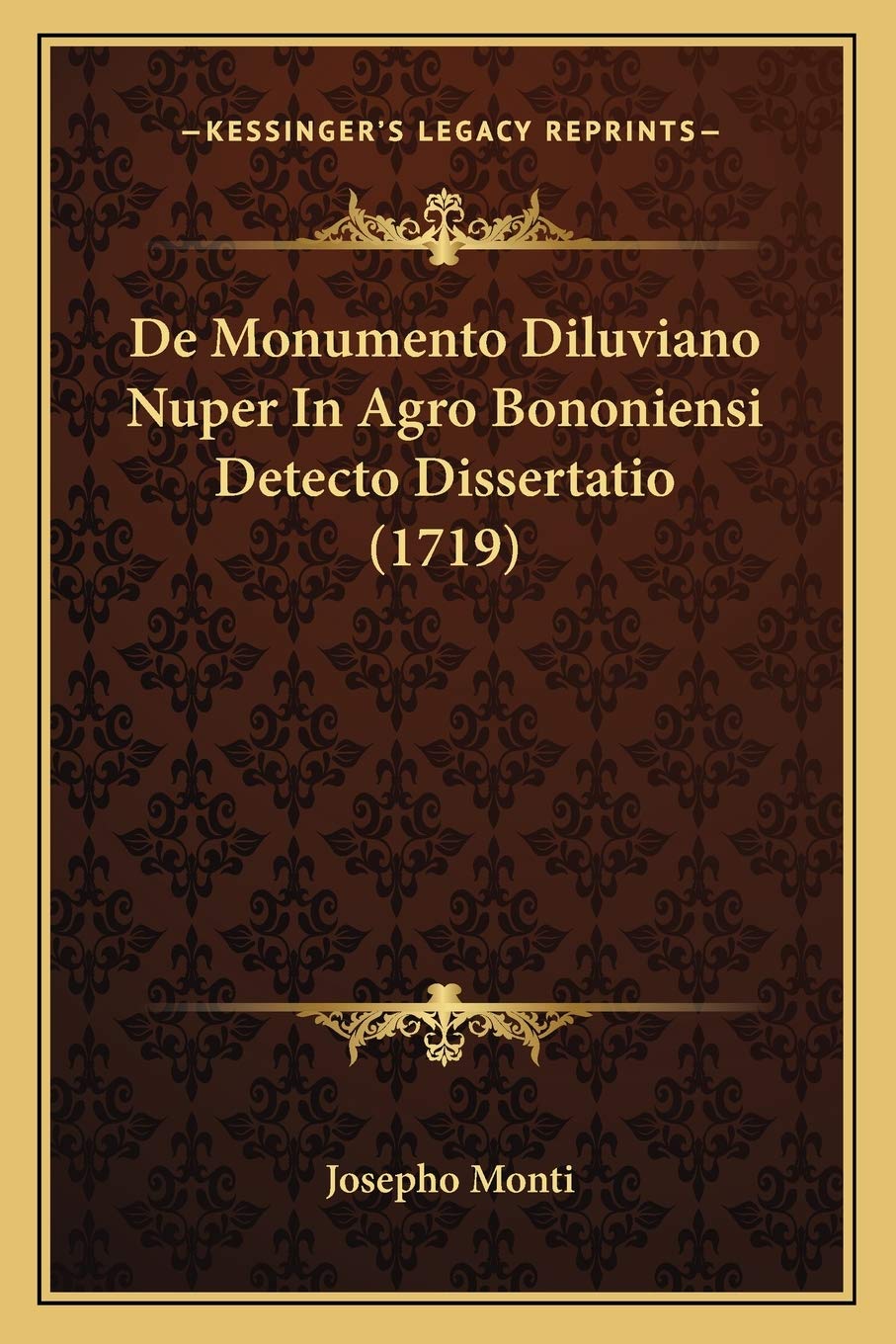 De Monumento Diluviano Nuper In Agro Bononiensi Detecto Dissertatio (1719) Contemporary literature