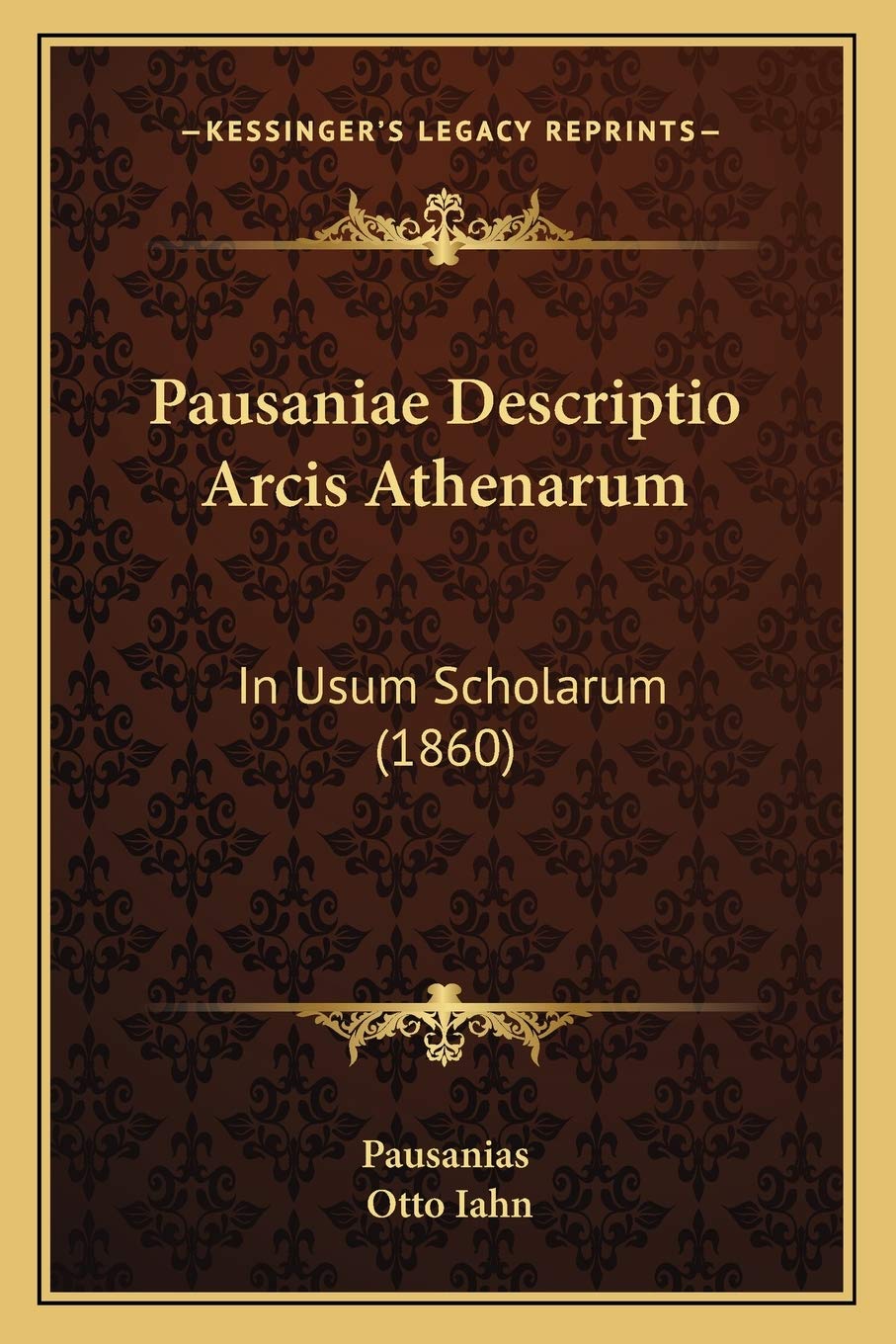 Pausaniae Descriptio Arcis Athenarum: In Usum Scholarum (1860) Contemporary literature