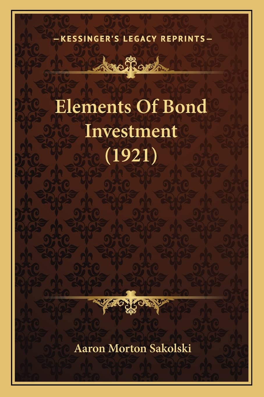 Elements Of Bond Investment (1921) Contemporary literature