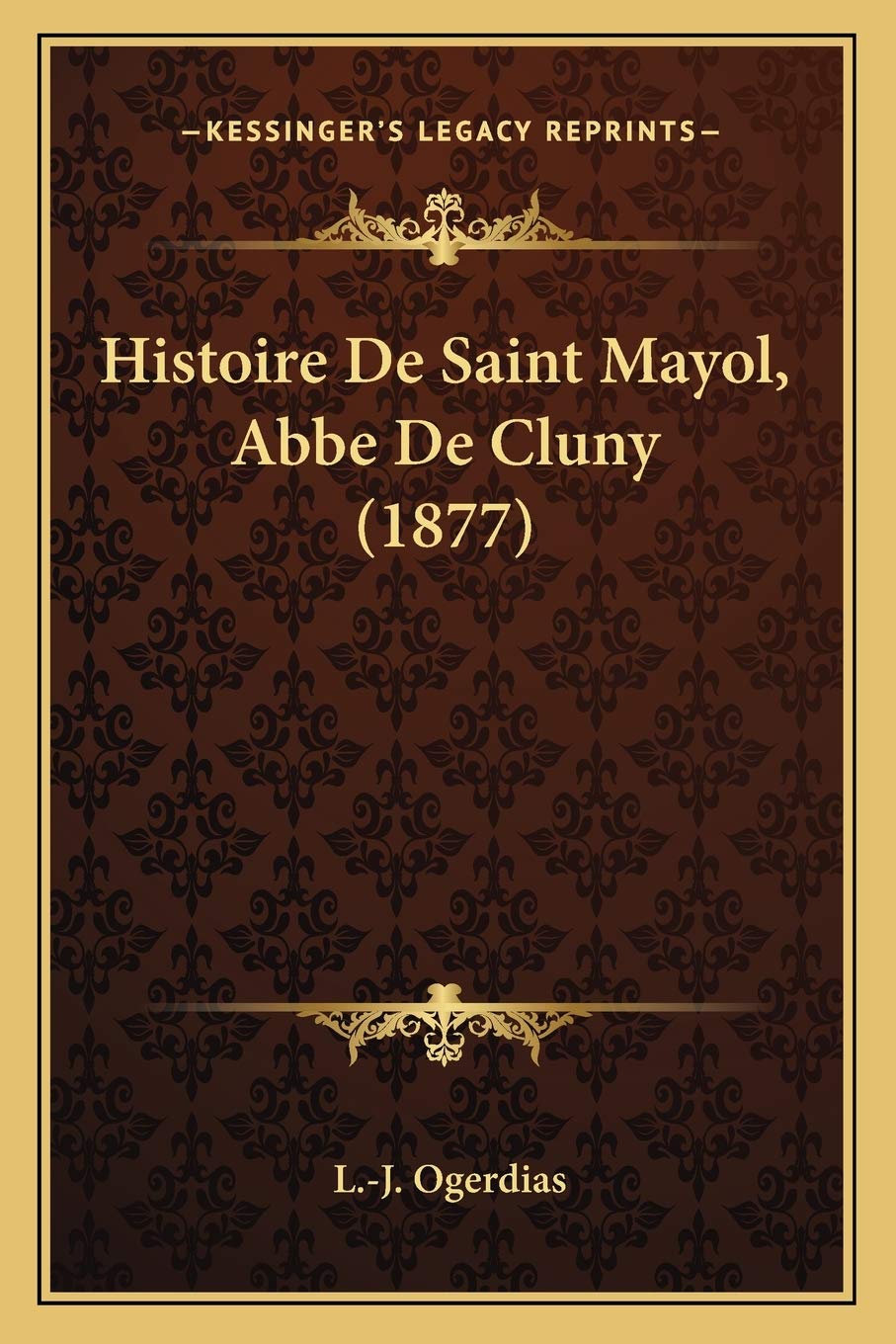 Histoire De Saint Mayol, Abbe De Cluny (1877) book