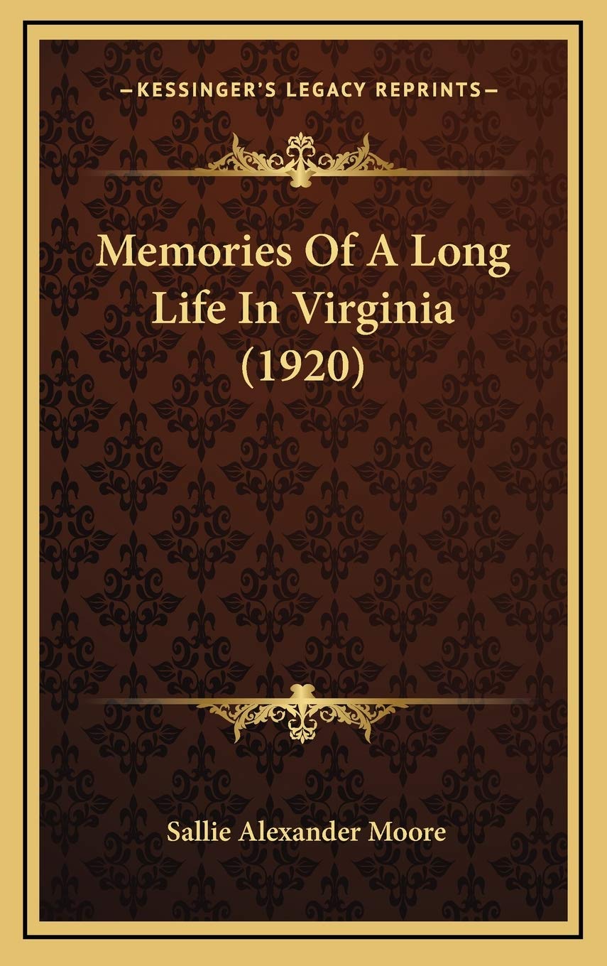 Memories Of A Long Life In Virginia (1920) Essays & Short Stories